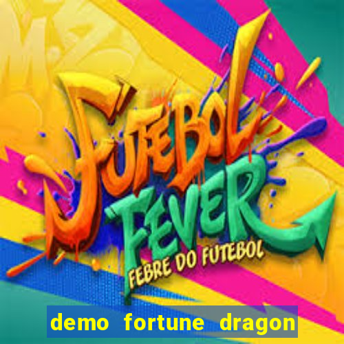 demo fortune dragon com ganho certo